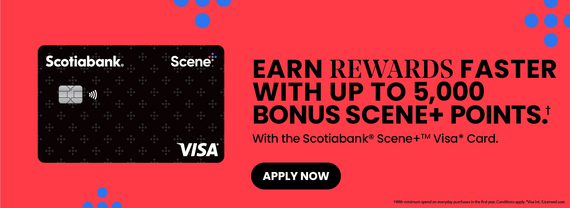Get 2 Scene+ points on every $1 spent with a Scotiabank Scene+ Visa at participating grocery stores.