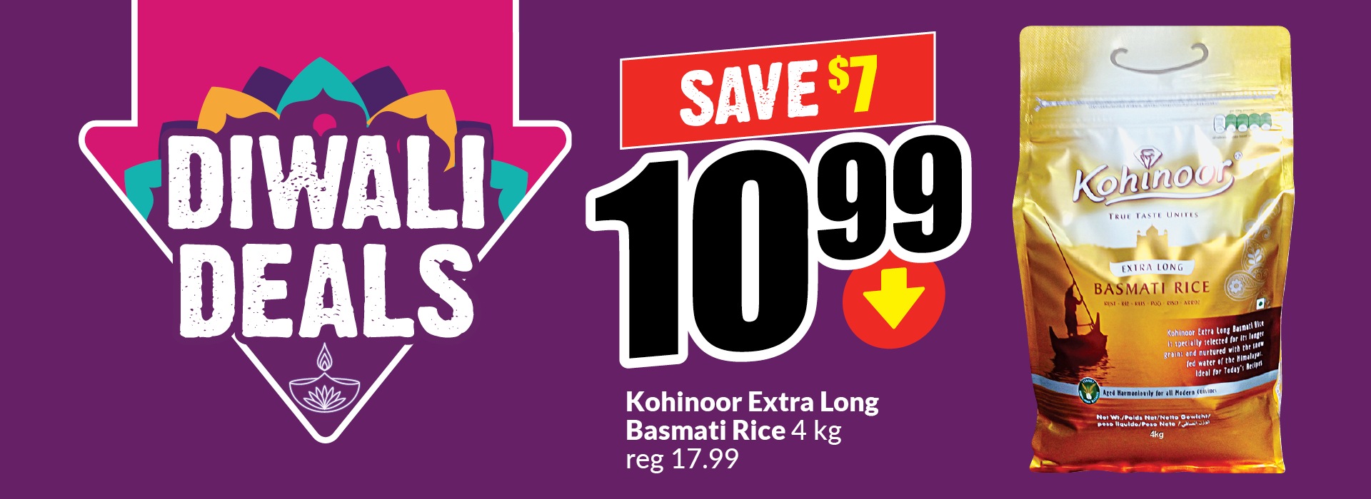 The following image contains the text, "Diwali deals: Kohinoor extra long basmati rice 4 kg, Regular price $17.99. Get them at just $10.99 and save up to $7."