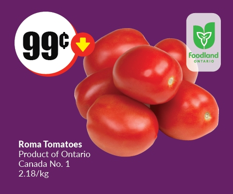 The following image contains the text, "Roma Tomatoes products of Ontario, Canada No. 1 or USA No. 1 grade 2.18/kg. Get them at just 99 cents."