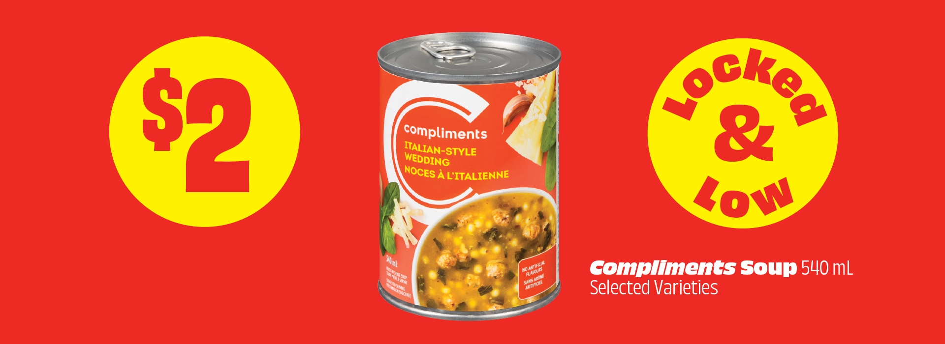 Text Reading: "Locked & Low. Compliments Soup 540 mL Selected Varieties, Get them at just $2."