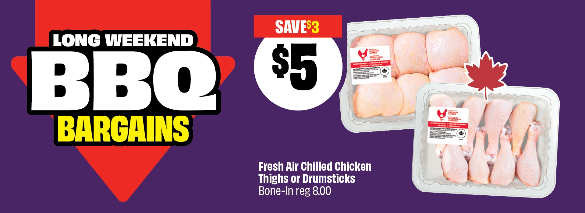 Text reading: "Long Weekend BBQ Bargains.. Fresh Air Chilled Chicken Thighs or Drumsticks, Bone-In, reg 8.00, priced at $5 & Save up to $3."