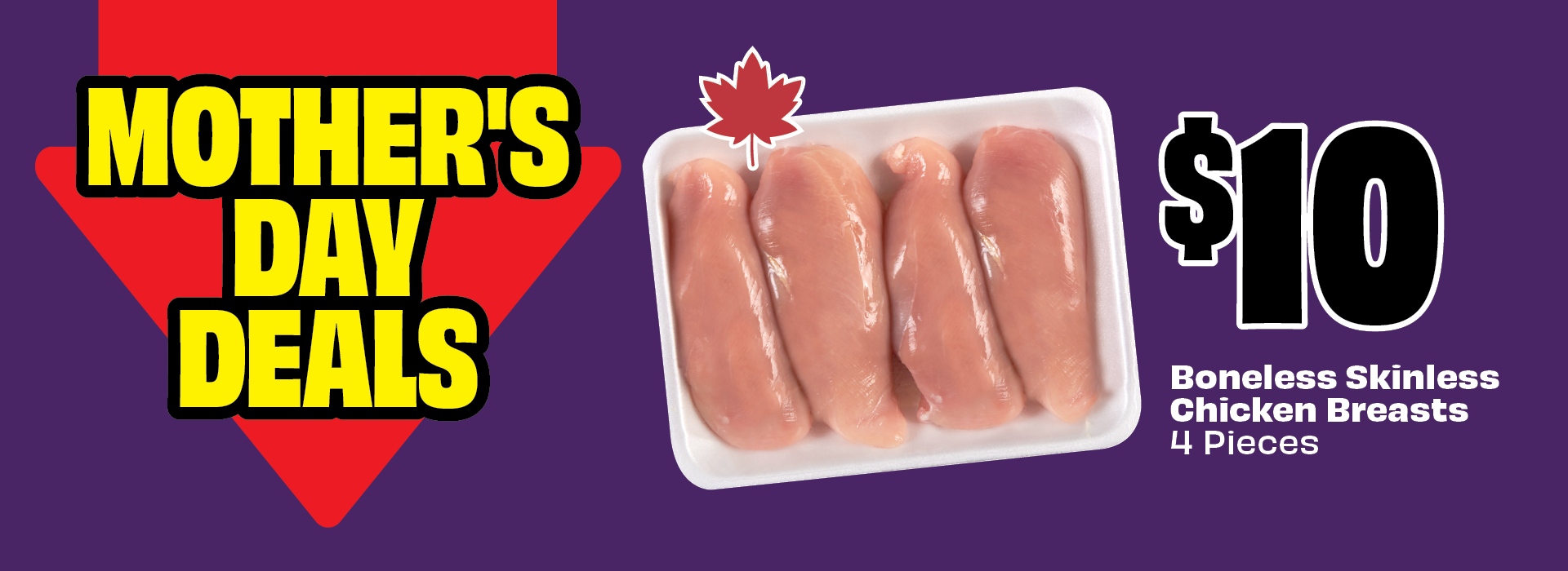Text reading: "Mother's Day Deals, Boneless skinless chicken breasts 4 pieces, priced at $10, featuring a tray of raw chicken breasts."