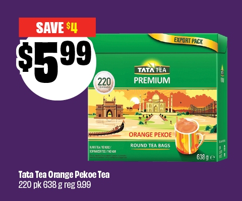 Tata Tea Orange Pekoe Tea 220 pack 638 g, reg 9.99. Priced at $5.99. Save up to $4.